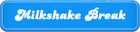 Milkshake-Break