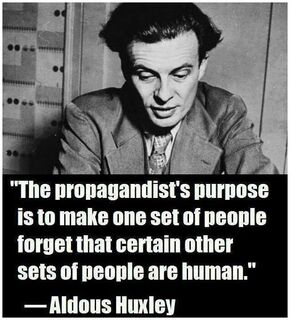 Aldous Huxley quote on propagandists