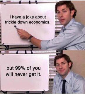 Joke about trickle down economics