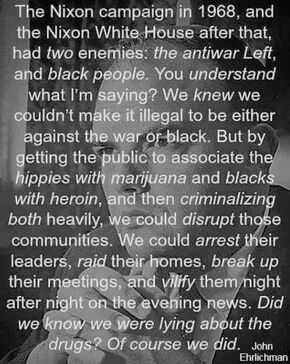 Nixon's drug war against blacks and hippies