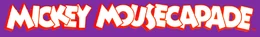 MickeyMousecapadeLogo