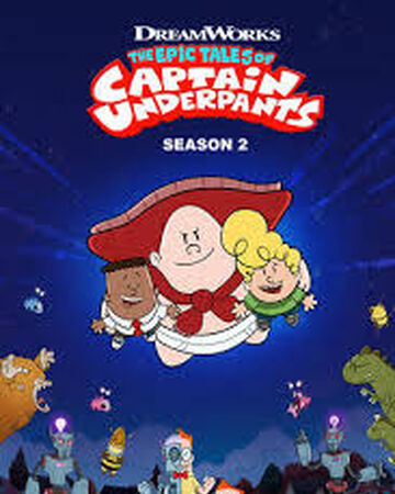 The Epic Tales of Captain Underpants, TV Shows