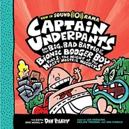 Captain Underpants and the Big, Bad Battle of the Bionic Booger Boy - Part 1: The Night of the Nasty Nostril Nuggets