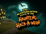 The Heartbreaking Havoc of the Haunting Hack-A-Ween