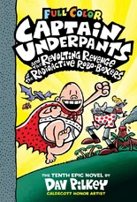 Captain-underpants-10-book-dav-pilkey.jpeg (386 KB) Captain Underpants and the Revolting Revenge of the Radioactive Robo-Boxers (Full Color)