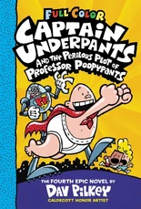 Full Colour Captain Underpants 4 Captain Underpants And The Perilous Plot Of Professor Poopypants (1).jpg (389 KB) Captain Underpants and the Perilous Plot of Professor Poopypants (Now in Full Color)