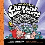 Captain Underpants and the Invasion of the Incredibly Naughty Cafeteria Ladies from Outer Space (and the Subsequent Assault of the Equally Evil Lunchroom Zombie Nerds)