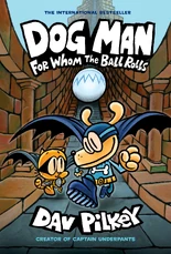 Dog Man: For Whom the Ball Rolls (1.4 MB)