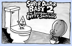 Super Diaper Baby: The Invasion of the Potty Snatchers: A Graphic Novel  (Super Diaper Baby #2): From the Creator of Captain Underpants (Hardcover)