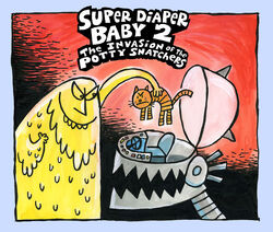 Super Diaper Baby: The Invasion of the Potty Snatchers: A Graphic Novel  (Super Diaper Baby #2): From the Creator of Captain Underpants (Hardcover)