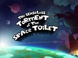 The Senseless Torment of the Space Toilet