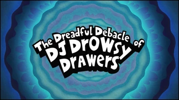 The Dreadful Debacle of DJ Drowsy Drawers | Captain Underpants Wiki ...