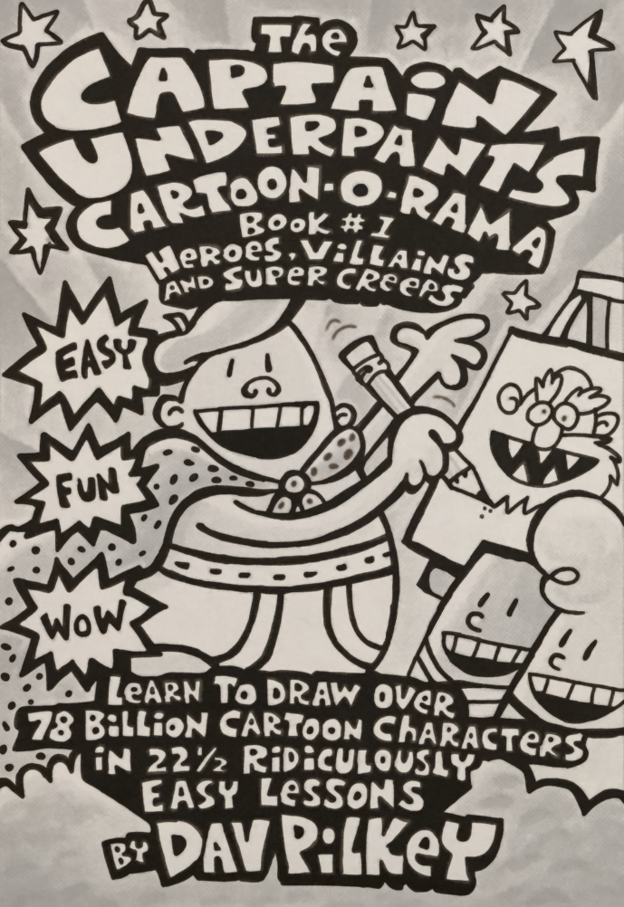 The Captain Underpants Cartoon-o-Rama Book 1 Heroes, Villains and