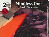 Mindless Ones - Dark Dimension (DSTP)