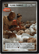 10,000 Tribbles - Poison The Trouble With Tribbles, R+, #133 Decipher, 2000</nowiki>