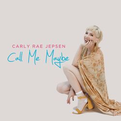 Call Me Maybe | Carly Rae Jepsen Wiki | Fandom
