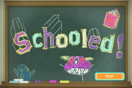 Schooled