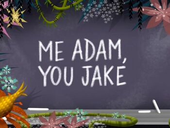 01 Me Adam, You Jake