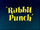 Rabbit Punch