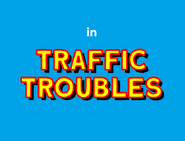 Traffic Troubles (1953) Title Card