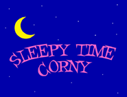 Sleepy Time Corny Title Card