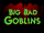 Big Bad Goblins (Boomertoons)