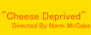 Cheese Deprived (1953)
