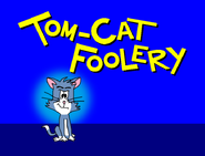 Tom-Cat Foolery (1948) Title Card