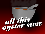 All This Oyster Stew Title Card