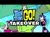 Teen Titans Go! Takeover