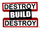 Destruir Construir Destruir