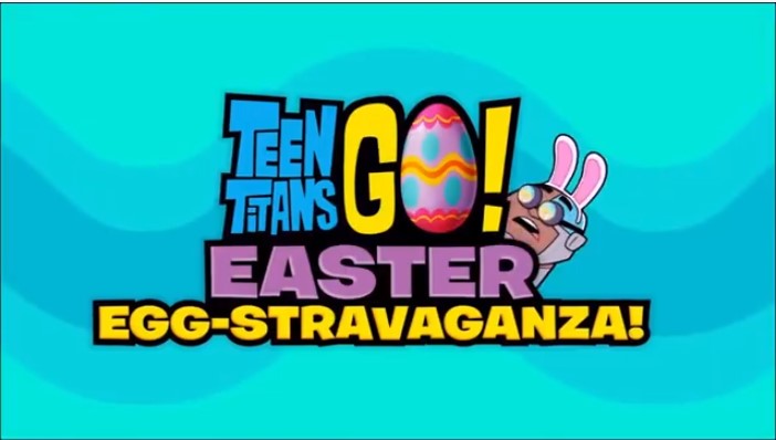 Teen Titans Go Easter Egg Stravaganza The Cartoon Network Wiki Fandom