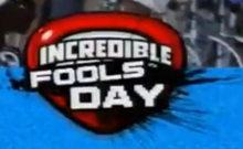 Incredible Fool's Day