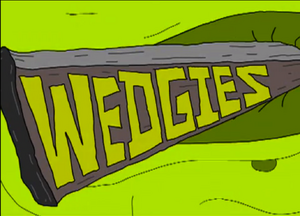 Wedgies