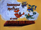 Dastardly & Muttley in Their Flying Machines