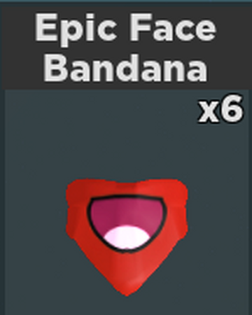 Epic Face Bandana Roblox Case Clicker Wiki Fandom - epic face roblox wiki