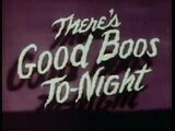 There's Good Boos To-Night