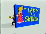 The Lady is a Shriek