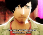 Dream.gif (741 KB) "Have you ever had a dream where you... died?"