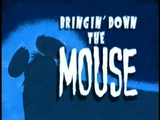 Bringin' Down The Mouse/Gallery
