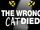 The Wrong Cat Died Podcast