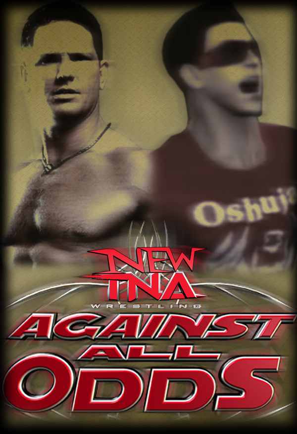 NewTNA Against All Odds CAW Wrestling Wiki Fandom