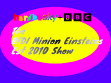 The BFDI Minion Einsteins Est 2010 Show