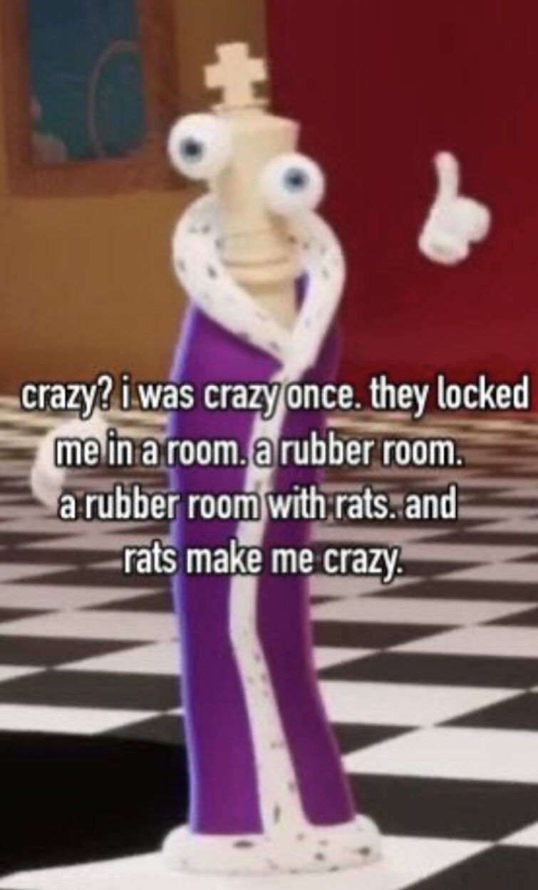 Crazy? I Was Crazy Once. They Locked Me In A Room. A Rubber Room. A Rubber  Room With Rats. And Rats Make Me Crazy.: Image Gallery (List View)