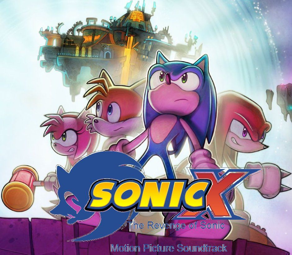 Sonic X: The Revenge of Sonic (soundtrack) | Ceauntay Gorden's