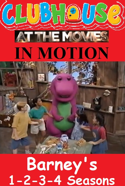 Clubhouse At The Movies In Motion - Barney's 1-2-3-4 Seasons | Celebration At The Movies & In Motion Wiki | Fandom Clubhouse At The Movies In Motion - Barney's 1-2-3-4 Seasons | Celebration At The Movies & In Motion Wiki | Fandom