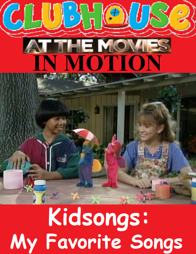 Clubhouse At The Movies In Motion Kidsongs My Favorite Songs