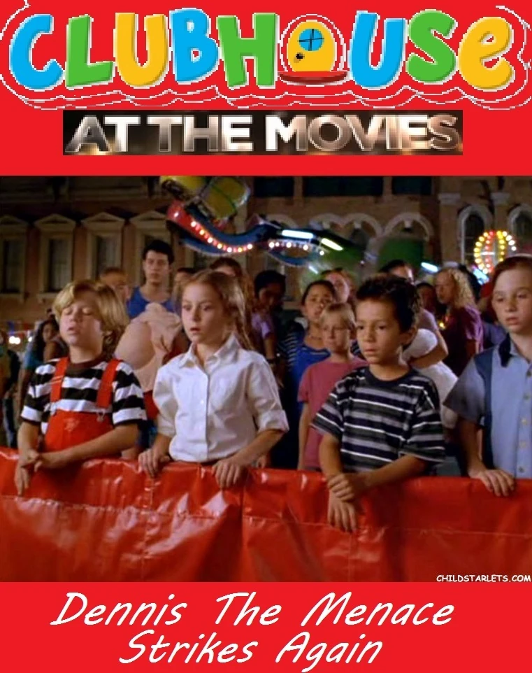 Clubhouse At The Movies Dennis The Menace Strikes Again Celebration