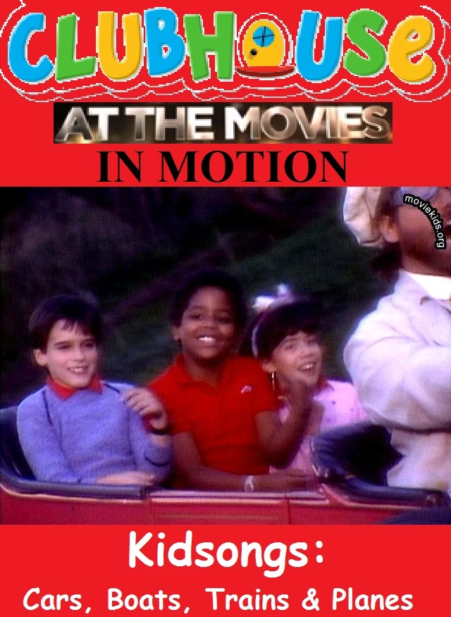Clubhouse At The Movies In Motion Kidsongs Cars, Boats, Trains