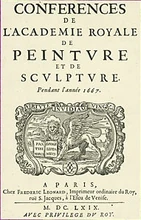 The hierarchy of genres, as codified by André Félibien, in his preface to the Conferences of the Royal Academy of Painting and Sculpture in 1667 and published in 1669.